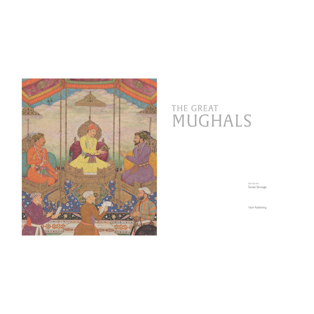 The Great Mughals: Art, Architecture and Opulence