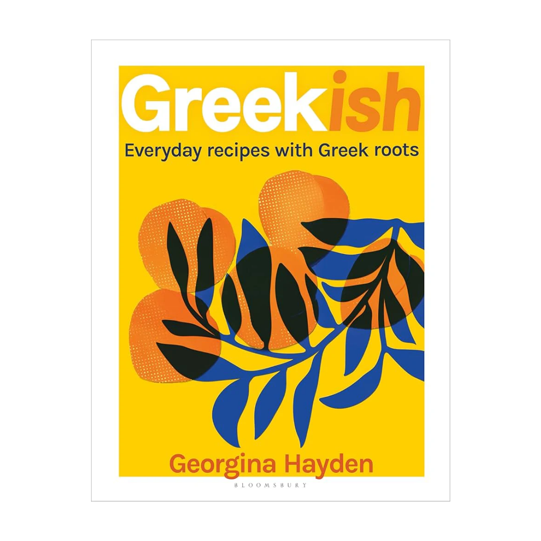 Greekish: Everyday Recipes With Greek Roots