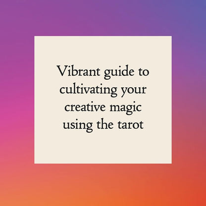 Tarot For Creativity - A Guide For Igniting You Creative Practice