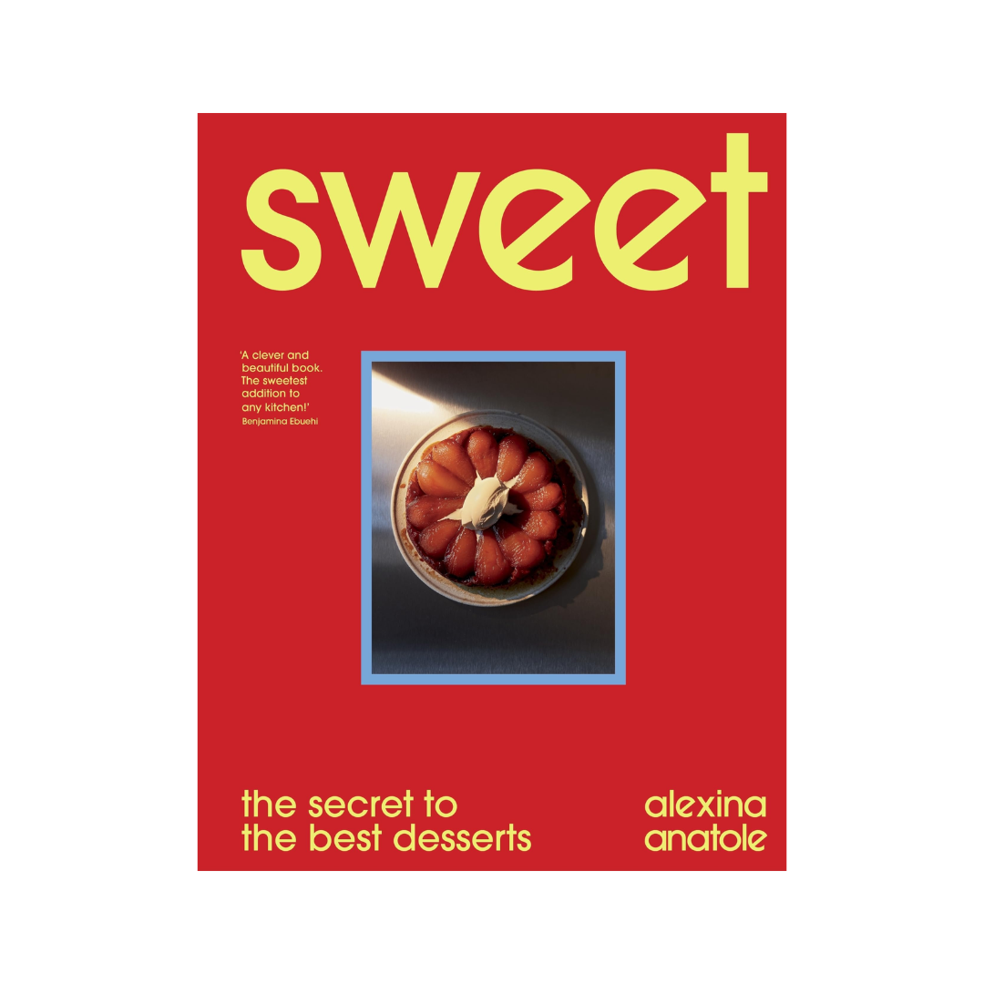 Sweet: The Secret To The Best Desserts