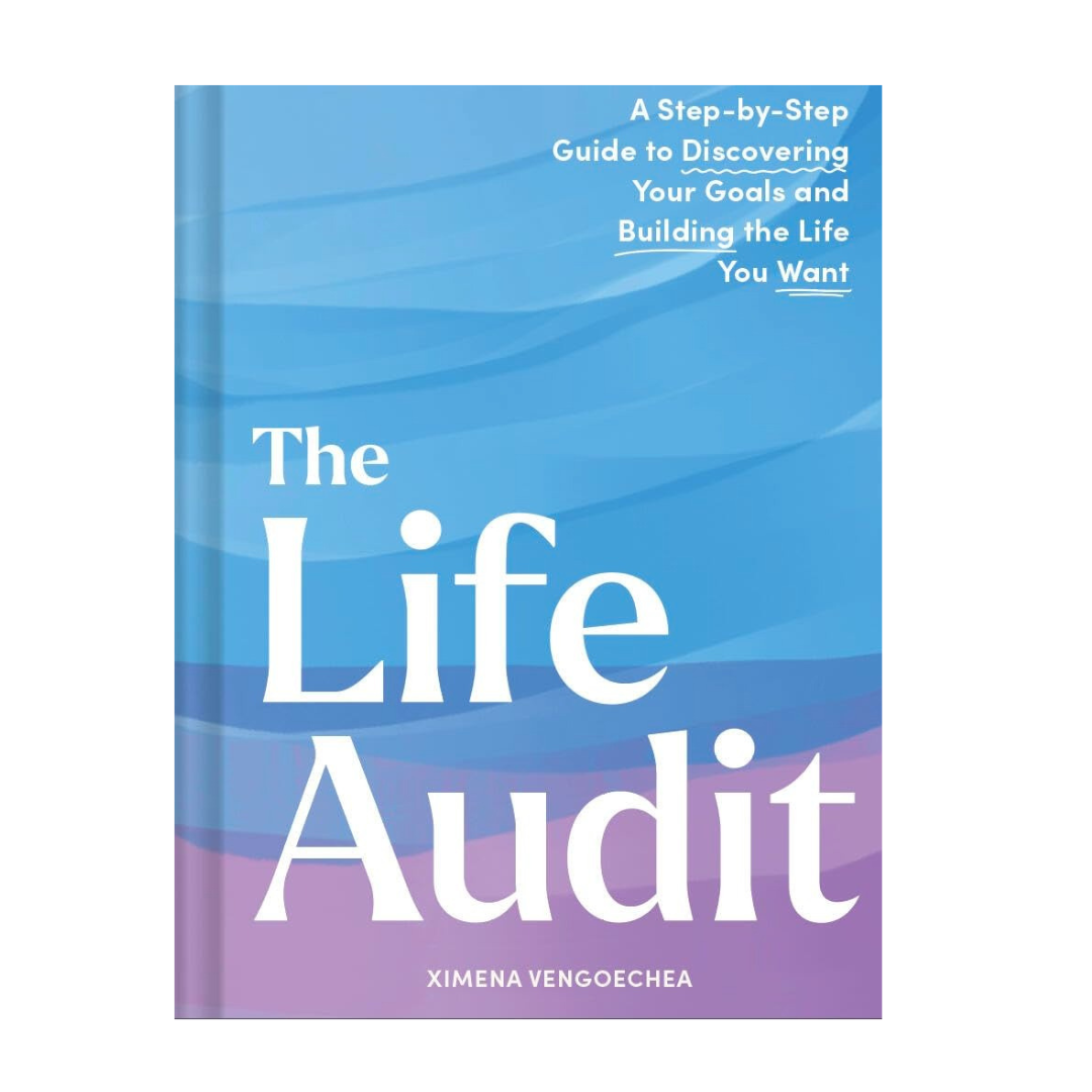 The Life Audit - A Step by Step Guide To Discovering Your Goals and Building The Life You Want